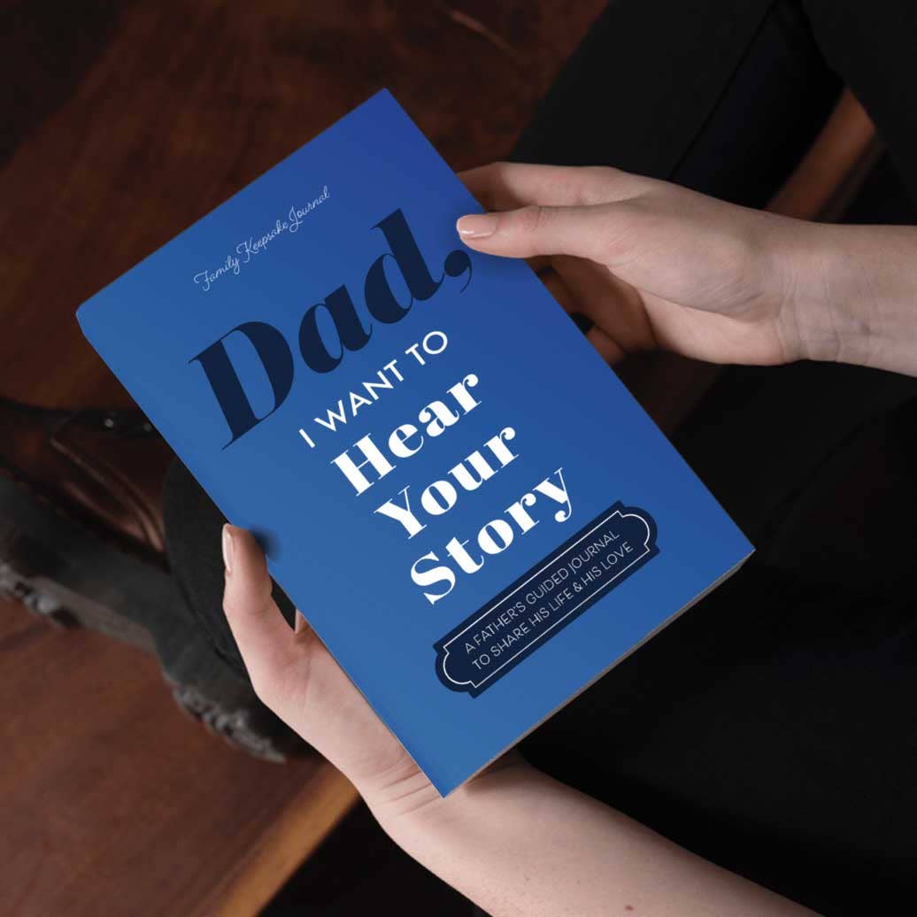 Hear Your Story - Dad, I Want to Hear Your Story: Popular Father's Day Gift