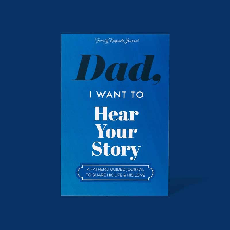 Hear Your Story - Dad, I Want to Hear Your Story: Popular Father's Day Gift