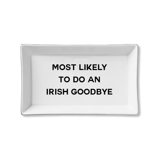 Toss Designs - Ceramic Tray- Irish Goodbye