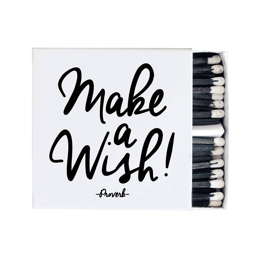 Quotable - Matchboxes - X115 - Make A Wish! (Proverb)