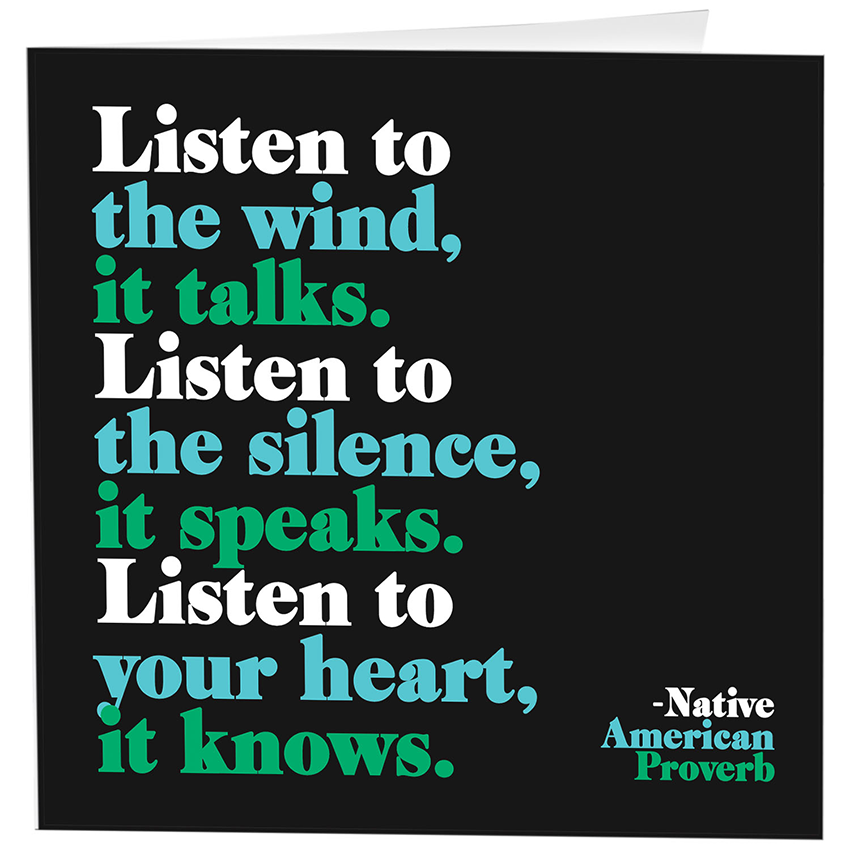 Quotable - Cards - D280- Listen To The Wind (Native American Proverb)